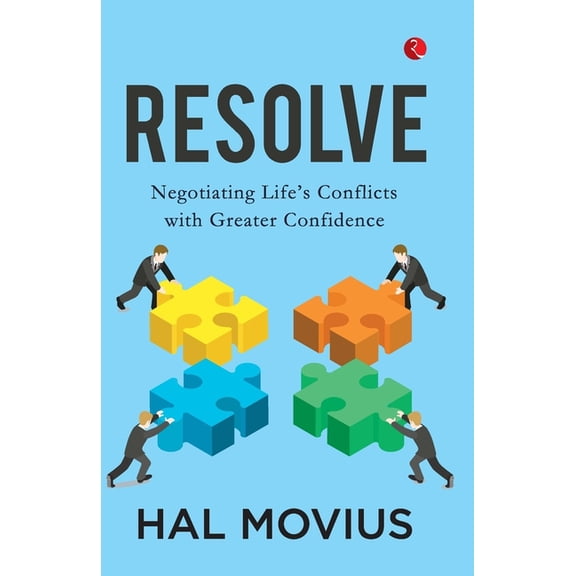 Resolve: Negotiating Life's Conflicts with Greater Confidence, (Paperback)