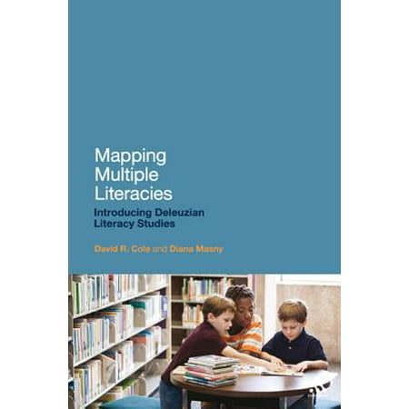 Mapping Multiple Literacies : An Introduction to Deleuzian Literacy (Best App For Mapping Multiple Locations)