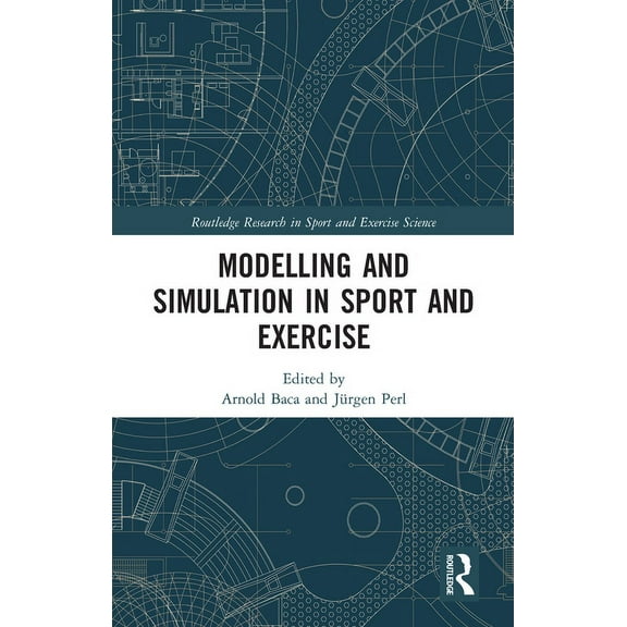 Routledge Research in Sport and Exercise Modelling and Simulation in Sport and Exercise, (Paperback)