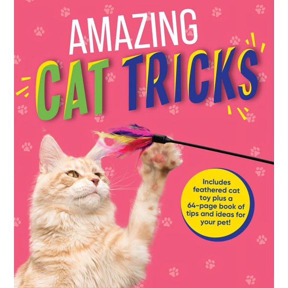 Amazing Cat Tricks : Includes Feathered Cat Toy Plus a 64-Page Book of Tips and Ideas for Your Pet! (Hardcover)