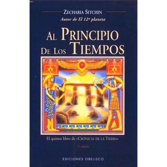 AL PRINCIPIO DE LOS TIEMPOS EDICIONES OBELISCO ZECHARIA SITCHIN