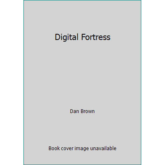 Pre-Owned Digital Fortress (Hardcover) 0739441671 9780739441671