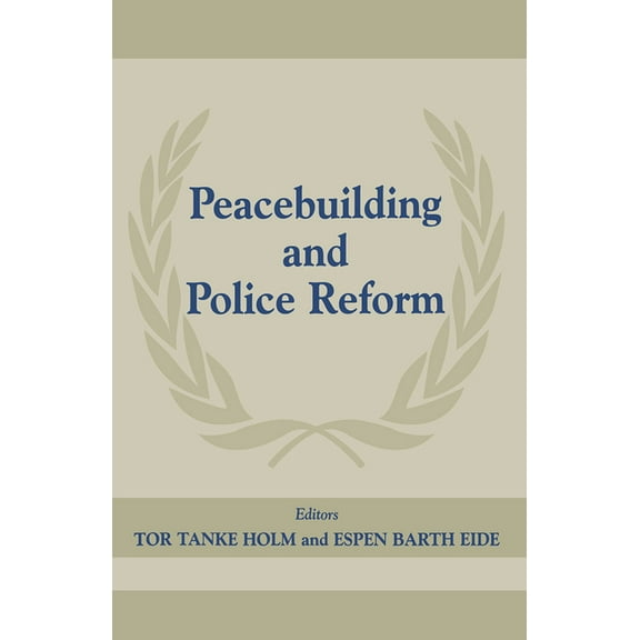 Cass Series on Peacekeeping Peacebuilding And Police Refor, Book 7, (Paperback)