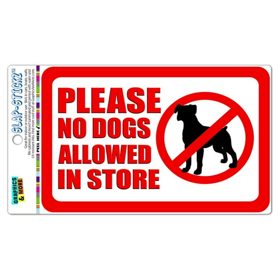 Please No Dogs Allowed in Store SLAP-STICKZ(TM) Automotive Car Window Locker Bumper Sticker
