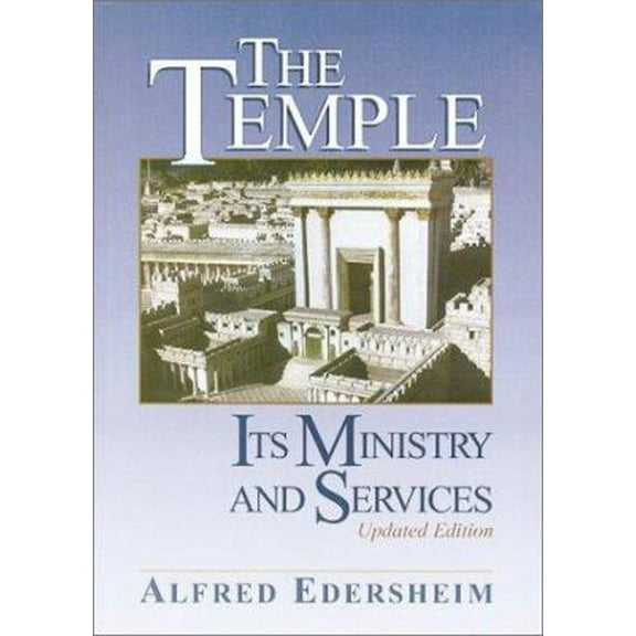 Pre-Owned The Temple: Its Ministry and Services (Hardcover) 1565631366 9781565631366