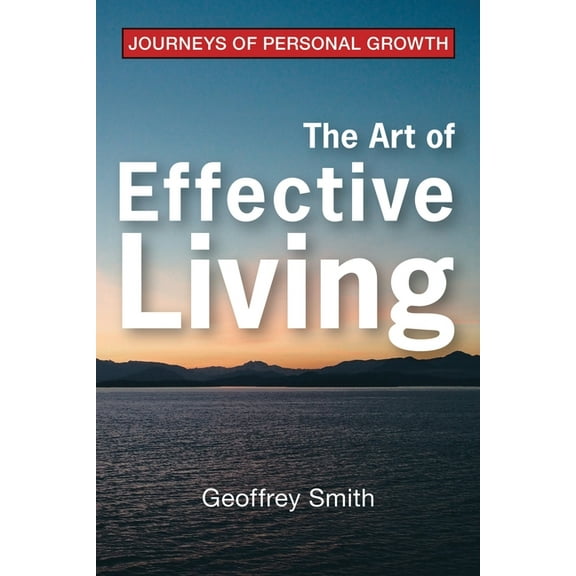 The Art of Effective Living (Paperback)