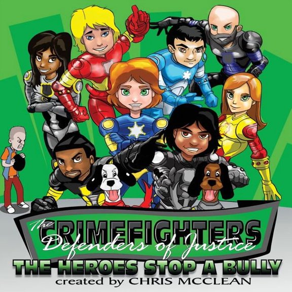 The CrimeFighters: The Heroes Stop a Bully, (Paperback)