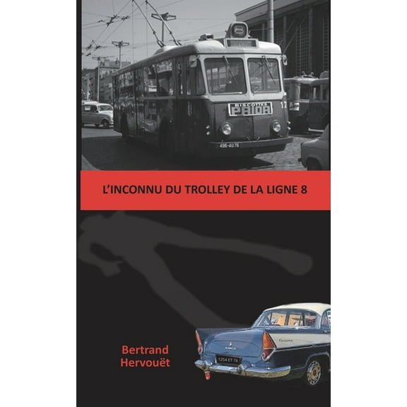 L'inconnu du trolley de la ligne 8 (Paperback)
