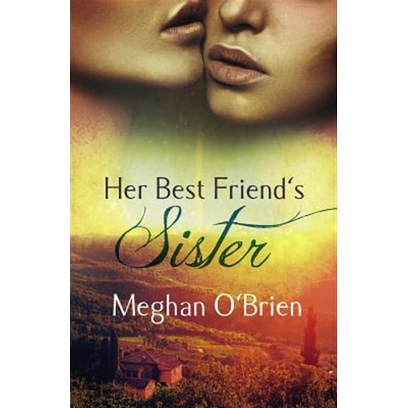 Pre-Owned Her Best Friend's Sister (Paperback) 1626398615 9781626398610