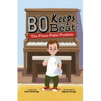 Bo Keeps the Beat The Piano Pedal Problem, (Hardcover)