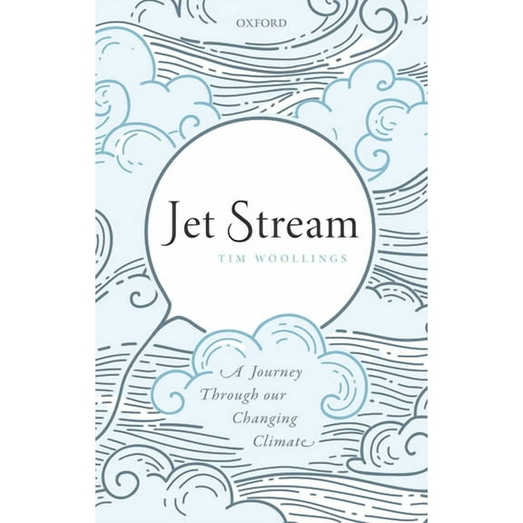 Jet Stream: A Journey Through Our Changing Climate, (Hardcover)