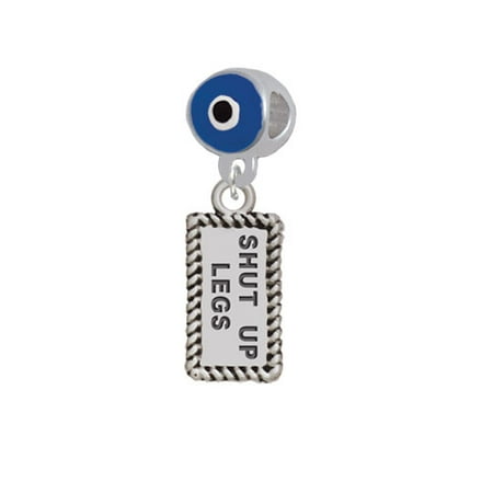 Shut Up Legs - Blue Evil Eye Charm Bead