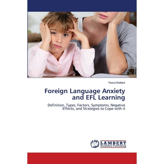 Foreign Language Anxiety and EFL Learning (Paperback)
