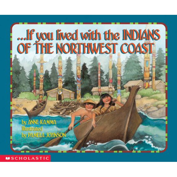 Pre-Owned If You Lived with the Indians of the Northwest Coast Paperback