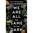 thumbnail image 2 of We Are All the Same in the Dark: A Novel, 2 of 3