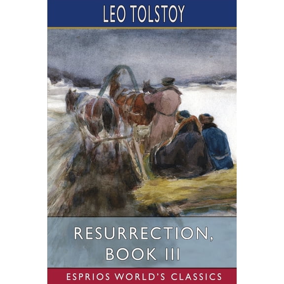 Resurrection, Book III (Esprios Classics), (Paperback)