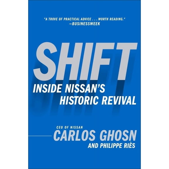 Shift: Inside Nissan's Historic Revival, (Paperback)