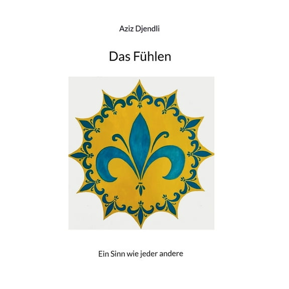 Das Fühlen: Ein Sinn wie jeder andere, (Paperback)