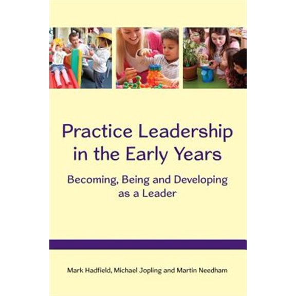 Pre-Owned Practice Leadership in the Early Years: Becoming, Being and Developing as a Leader, (Paperback)