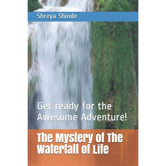 The Mystery of The Waterfall of Life (Paperback)