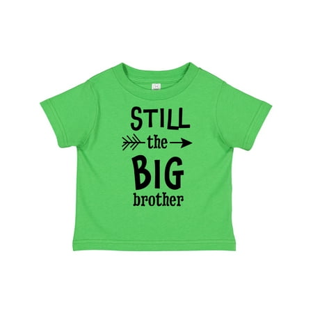 

Inktastic Still the Big Brother Gift Toddler Boy Girl T-Shirt