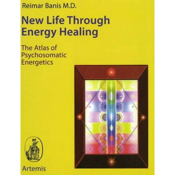 Nouvelle Vie par la Guérison Énergétique, l'Atlas de l'Énergie Psychosomatique