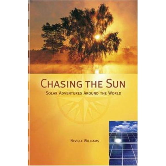 Pre-Owned Chasing the Sun: Solar Adventures Around the World (Paperback) 0865715378 9780865715370