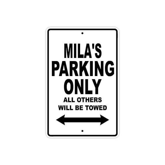 Mila's Parking Only All Others Will Be Towed Name Gift Novelty Metal Aluminum 18"x24" Sign