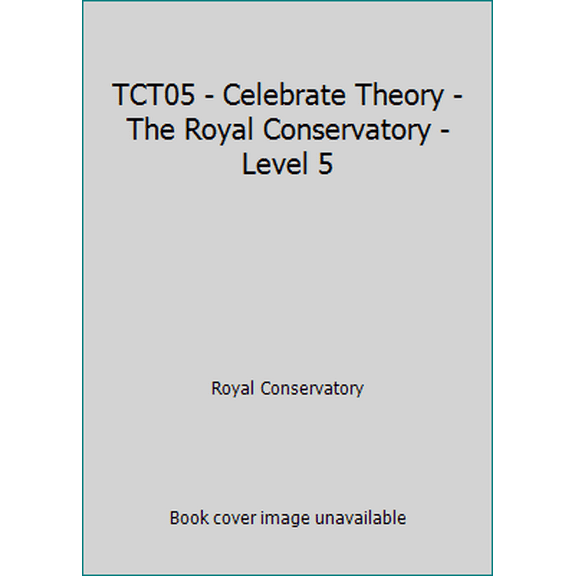 Pre-Owned TCT05 - Celebrate Theory - The Royal Conservatory - Level 5 (Paperback) 1554408083 9781554408085