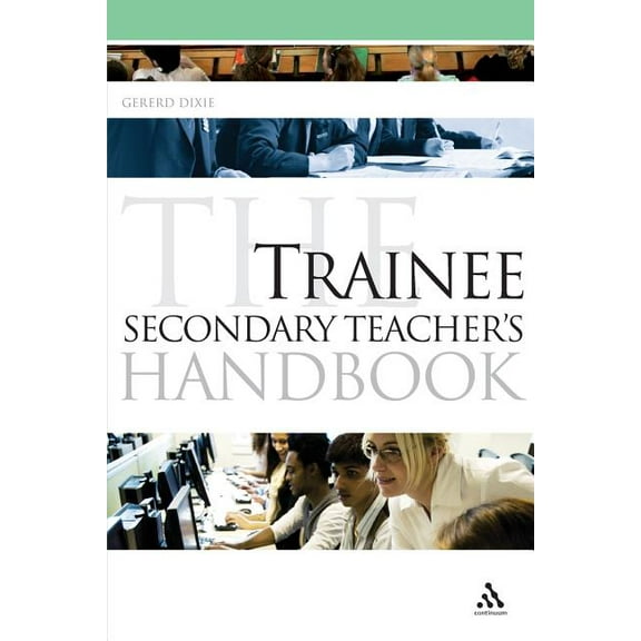 Continuum Education Handbooks The Trainee Secondary Teacher's Handbook, Book 1, (Paperback)
