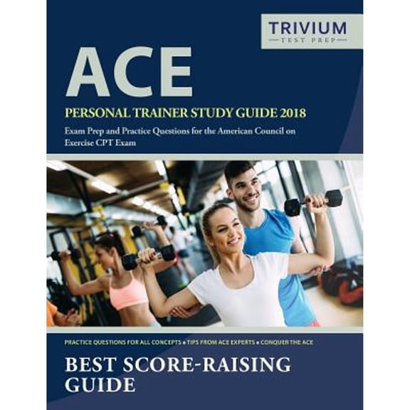 Pre-Owned ACE Personal Trainer Study Guide 2018: Exam Prep and Practice Questions for the American Council on (Paperback) by Ace Personal Trainer Exam Prep Team