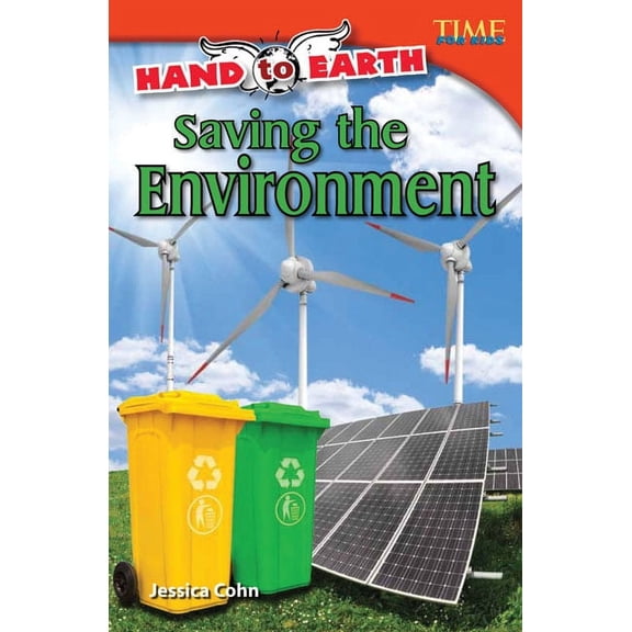 Time for Kids(r) Informational Text Hand to Earth: Saving the Environment, (Paperback)