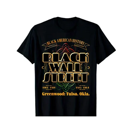 Black Wall Street: Greenwood Tulsa Oklahoma History T-Shirt