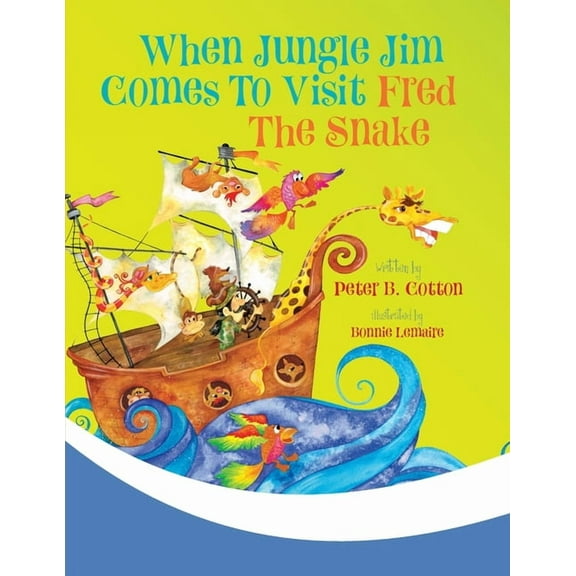 Fred the Snake When Jungle Jim Comes to Visit Fred the Snake, Book 3, (Paperback)