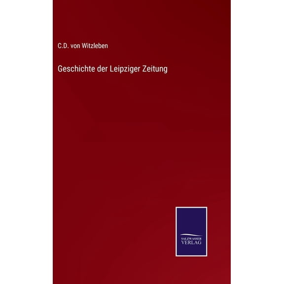 Geschichte der Leipziger Zeitung (Hardcover)