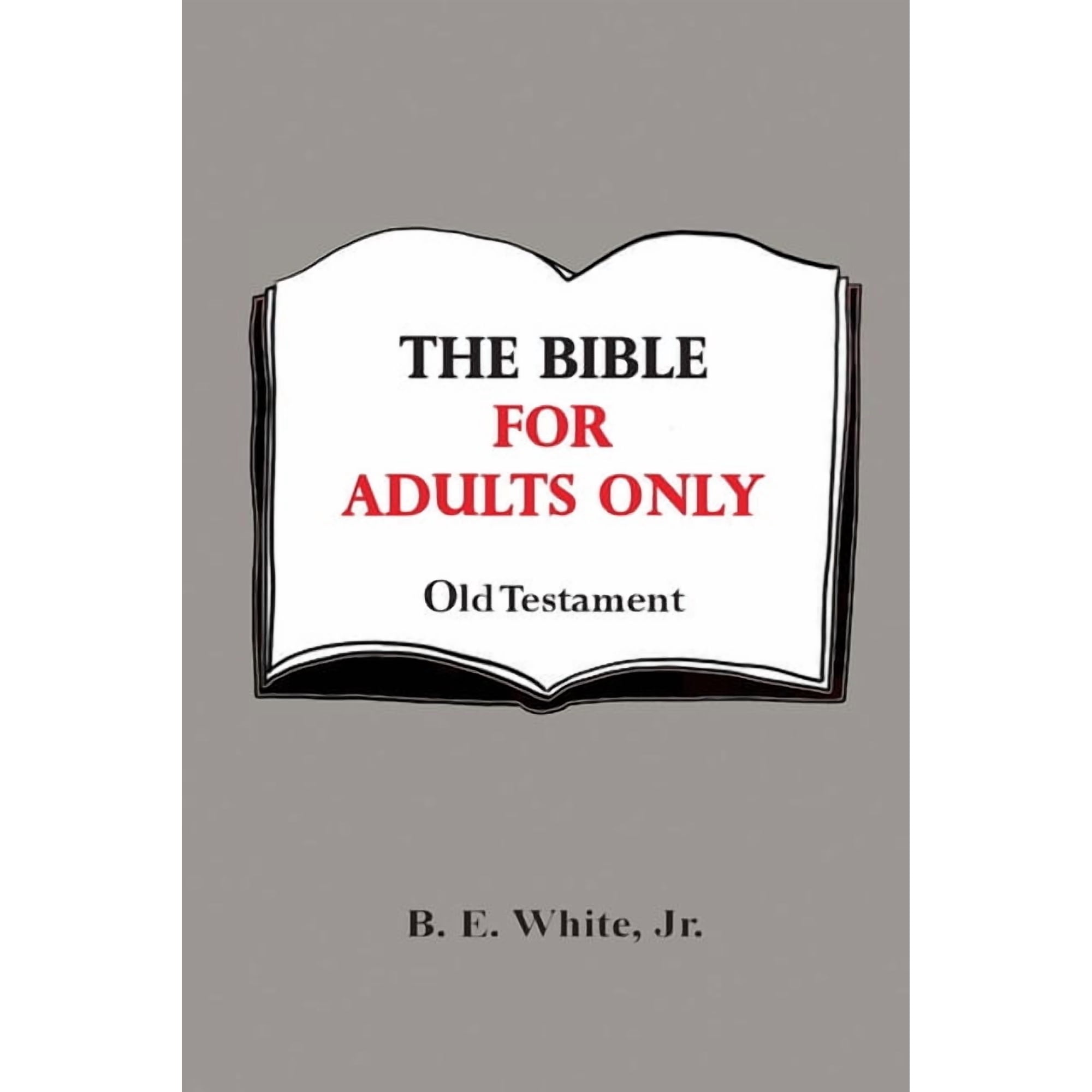 The Bible for Adults Only - Old Testament, (Paperback)