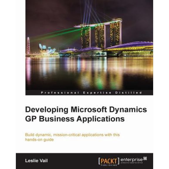 Pre-Owned Developing Microsoft Dynamics GP Business Applications (Paperback) 1849680264 9781849680264