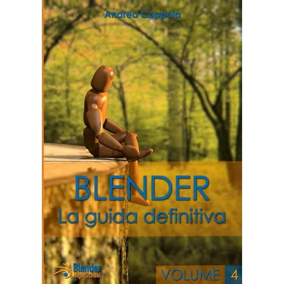 Blender - La guida definitiva - volume 4, (Paperback)