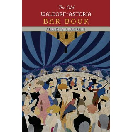 The Old Waldorf-Astoria Bar Book (Best Restaurants Near Waldorf Astoria)