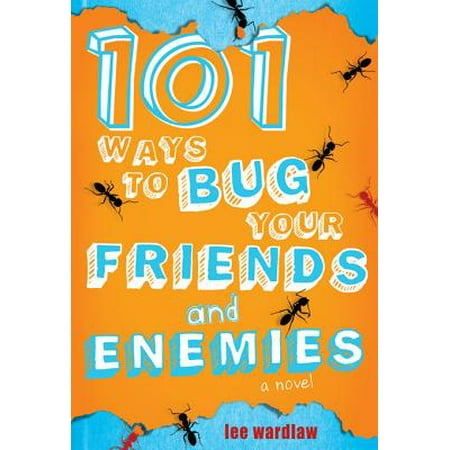 101 Ways to Bug Your Friends and Enemies - eBook