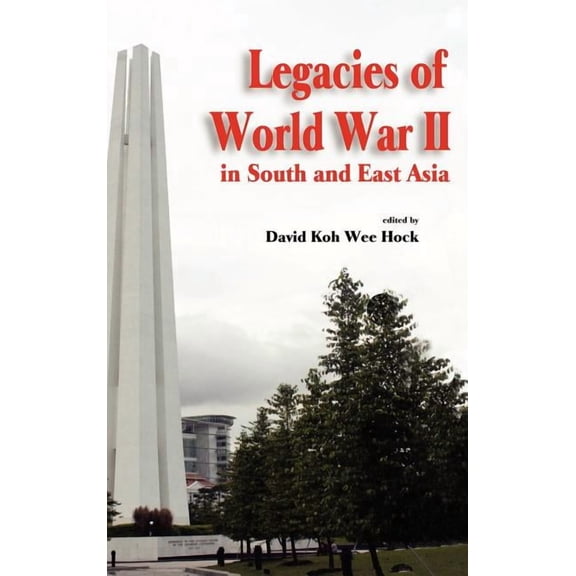 Legacies of World War II in South and East Asia, (Hardcover)
