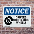 thumbnail image 4 of (2 Pack) Drivers Chock Your Wheels OSHA Notice Sign 10 Inch X 7 Inch Indoor / Outdoor Rust-Free Aluminum Metal Signs for Workplace, Workshop, and Construction Site, Made in the USA, 4 of 8