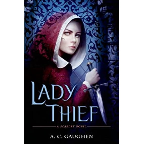 Pre-Owned Lady Thief: A Scarlet Novel (Hardcover) by A C Gaughen