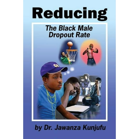 Reducing the Black Male Dropout Rate (Paperback)