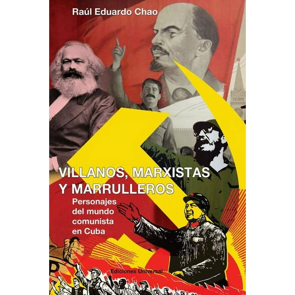Villanos, Marxistas Y Marulleros (Paperback)