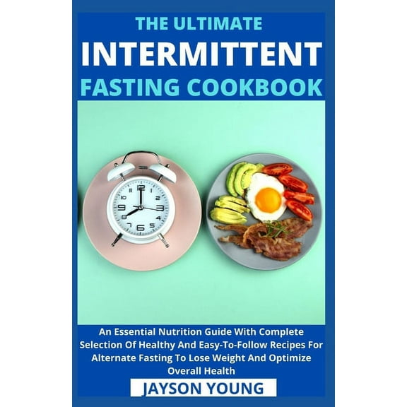 The Ultimate Intermittent Fasting Cookbook (Paperback)