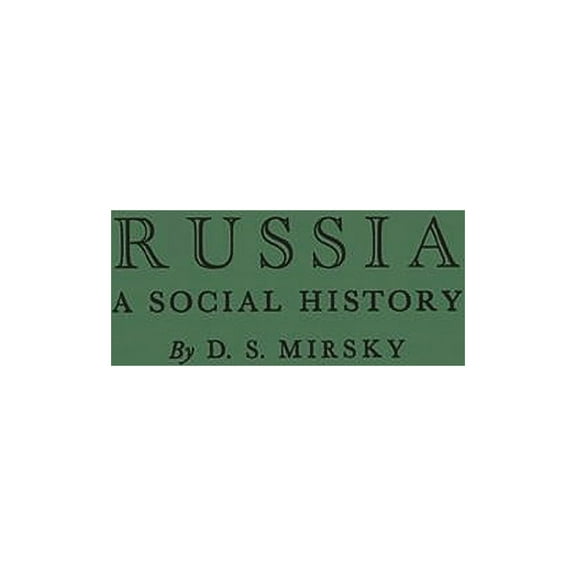 Russia: A Social History, (Hardcover)