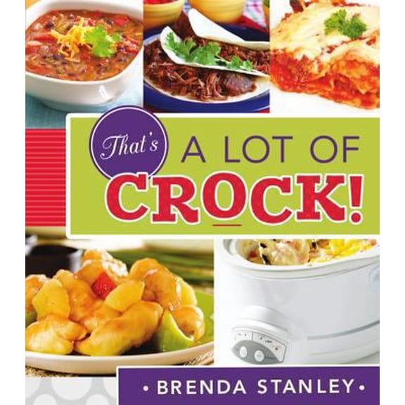 Pre-Owned That's a Lot of Crock! (Paperback) 1462111963 9781462111961