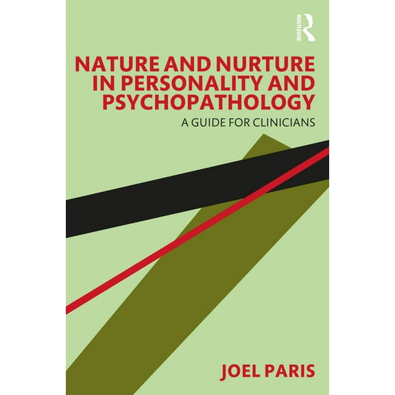 Nature and Nurture in Personality and Psychopathology: A Guide for Clinicians, (Paperback)