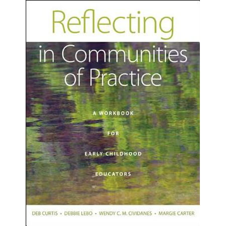 Reflecting in Communities of Practice : A Workbook for Early Childhood
